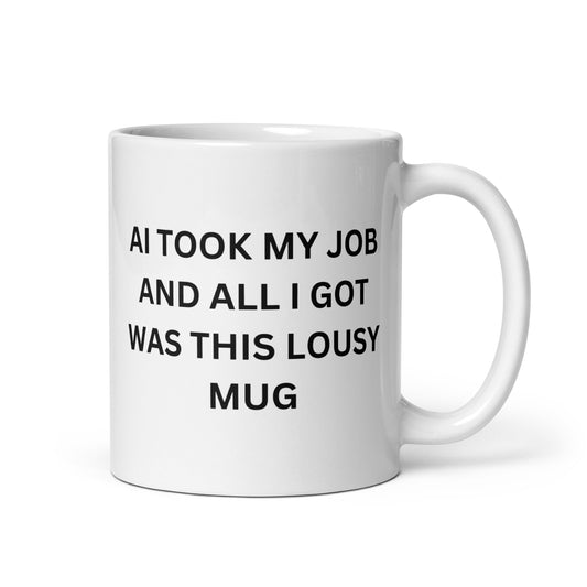 AI took my job and all i got was this lousy mug