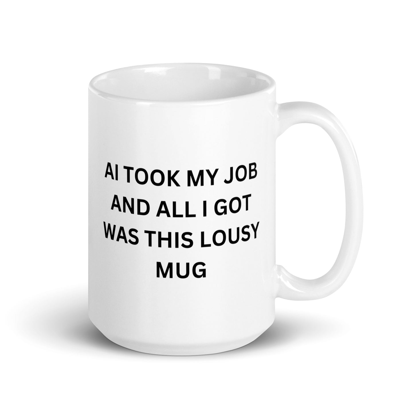 AI took my job and all i got was this lousy mug