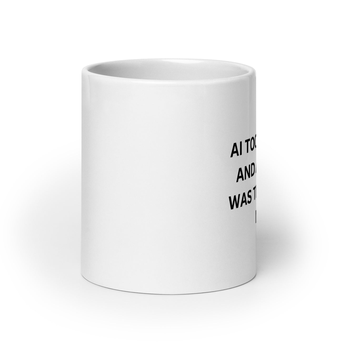 AI took my job and all i got was this lousy mug