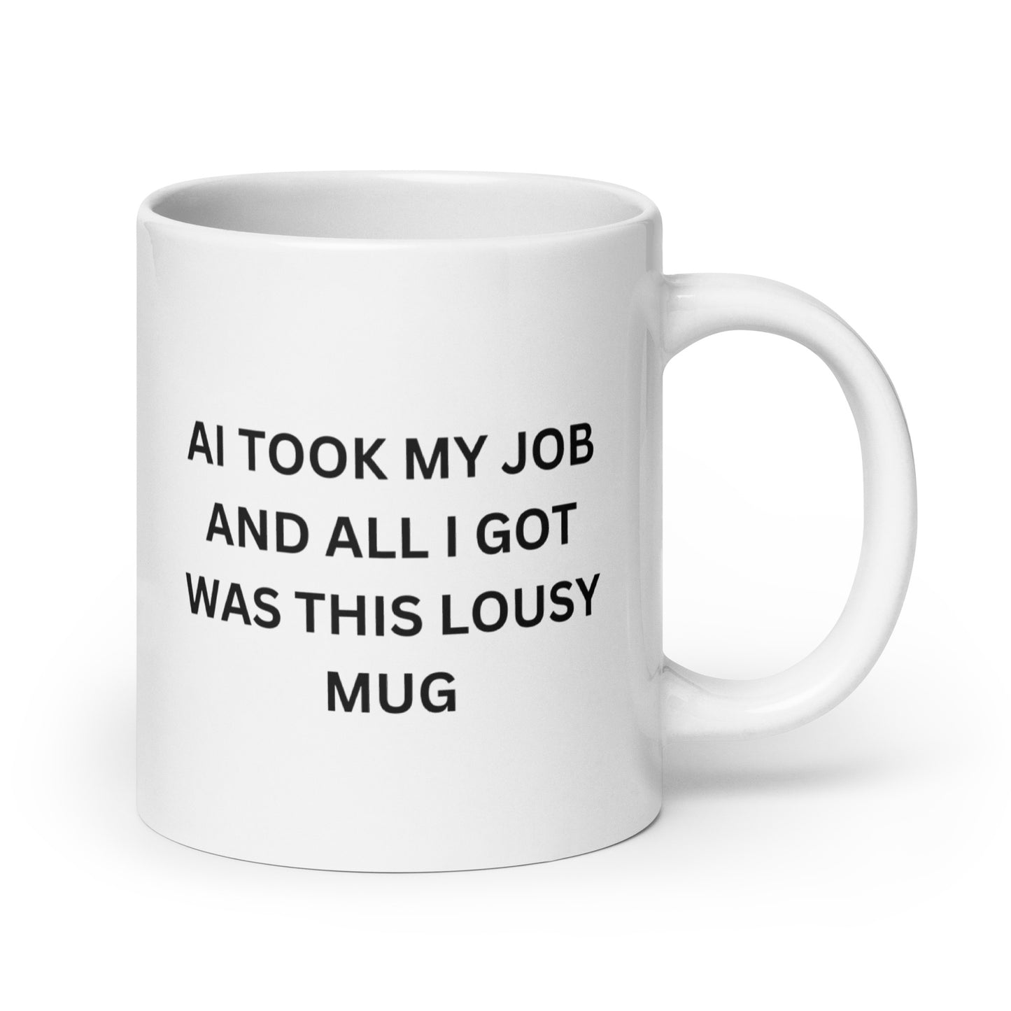 AI took my job and all i got was this lousy mug